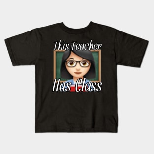 This Teacher Has Class Kids T-Shirt